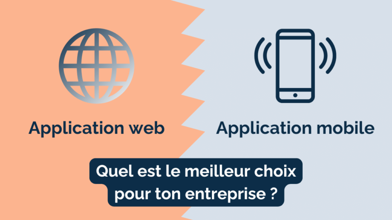 Read more about the article Application web vs. application mobile : Quel est le meilleur choix pour ton entreprise ?