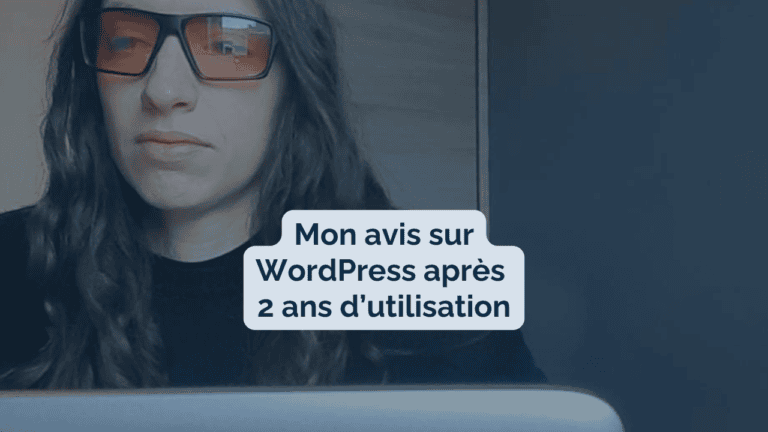 Read more about the article Mon avis sur WordPress après 2 ans d’utilisation