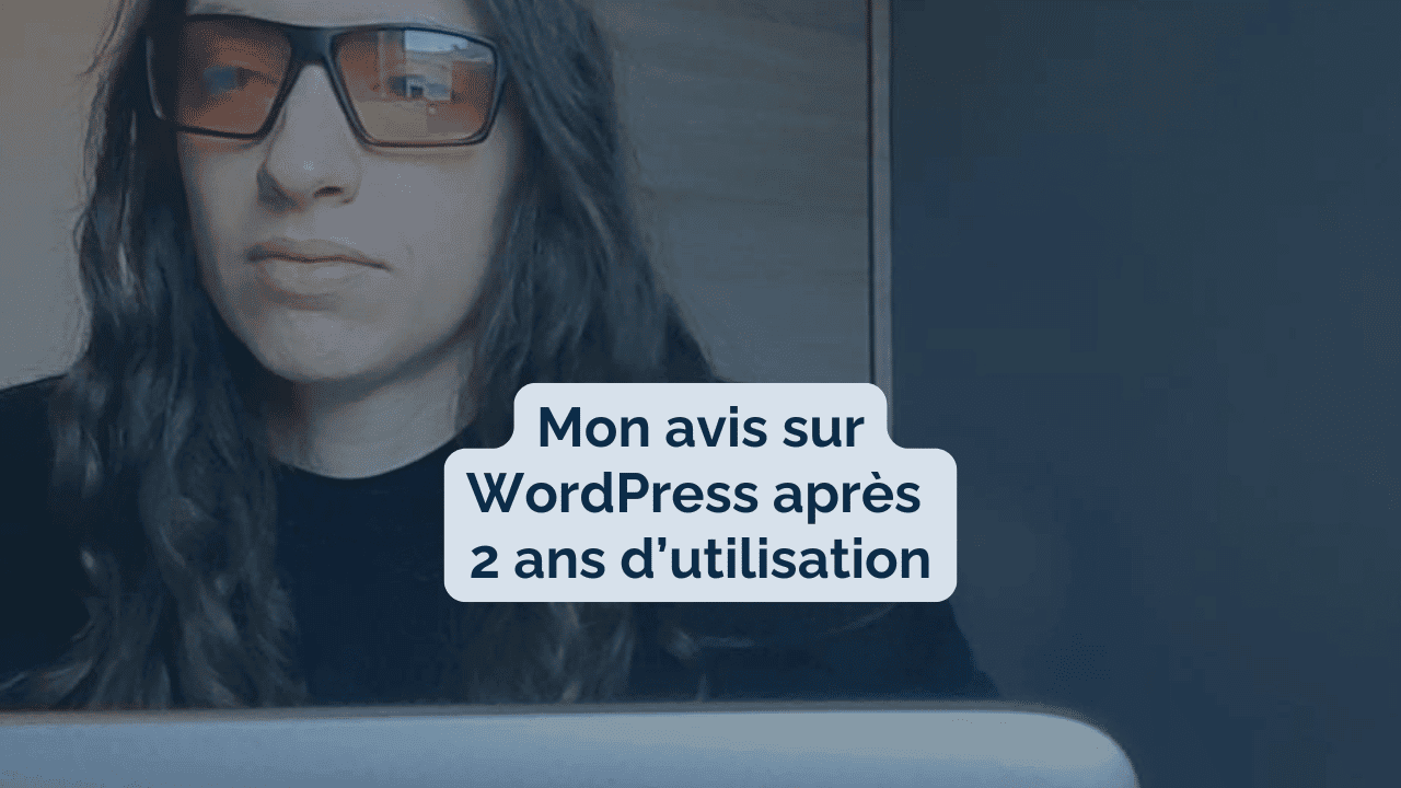You are currently viewing Mon avis sur WordPress après 2 ans d’utilisation